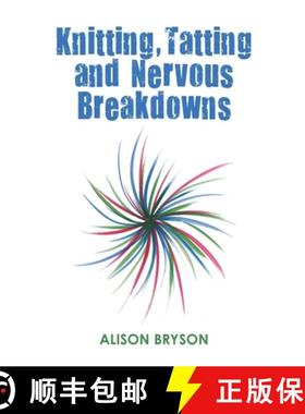 预订 Knitting, Tatting and Nervous Breakdowns [9780648946502]