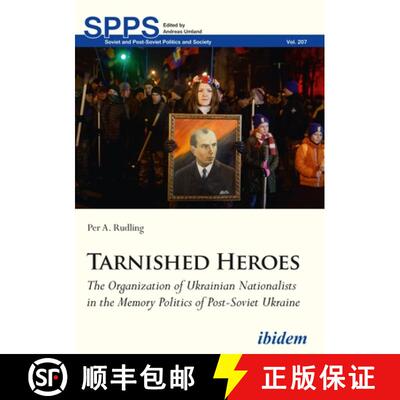 【3-4周达】Tarnished Heroes – The Organization of Ukrainian Nationalists in the Memory Politics of P... [9783838209999]