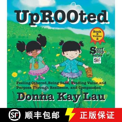 预订 Uprooted: Feeling Othered, Being Seen, Finding Value and Purpose, Through Resilience and Compass... [9781956022414]