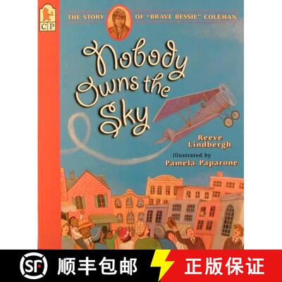 【3-4周达】Nobody Owns the Sky: The Story of Brave Bessie Coleman [9780763603618]
