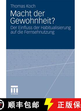 【3-4周达】Macht der Gewohnheit? : Der Einfluss der Habitualisierung auf die Fernsehnutzung [9783531175713]