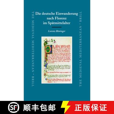 预订 Die Deutsche Einwanderung Nach Florenz Im Spätmittelalter [9789004150478]