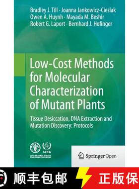 【3-4周达】Low-Cost Methods for Molecular Characterization of Mutant Plants : Tissue Desiccation, DNA... [9783319386676]