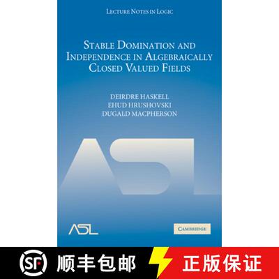 【3-4周达】Stable Domination and Independence in Algebraically Closed Valued Fields: - Stable Dominat... [9780521335157]