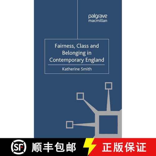 【3-4周达】Fairness, Class and Belonging in Contemporary England (1st ed. 2012) [9781349331109]