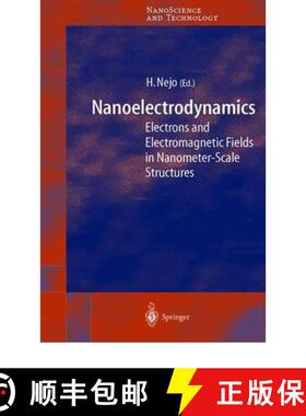 【3-4周达】Nanoelectrodynamics : Electrons and Electromagnetic Fields in Nanometer-Scale Structure [9783642076794]