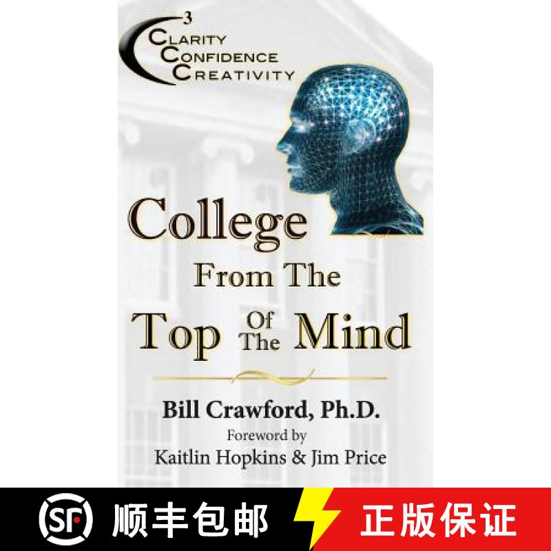 【3-4周达】College From The Top Of The Mind: The College Student's Guide To Greater Clarity, Confiden... [9780965346177]