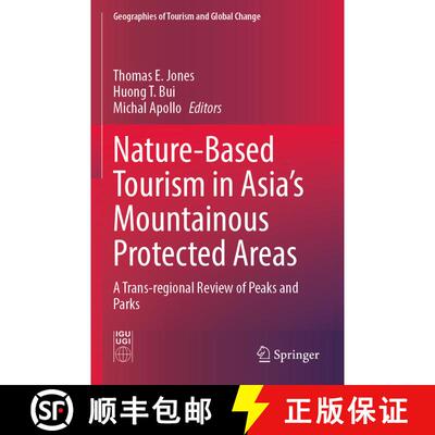 【3-4周达】Nature-Based Tourism in Asia's Mountainous Protected Areas : A Trans-regional Review of Pe... [9783030768355]
