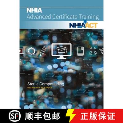 【3-4周达】Sterile Compounding: NHIA Advanced Certificate Training [9780988309050]