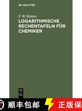 预订 Logarithmische Rechentafeln für Chemiker [9783112448113]
