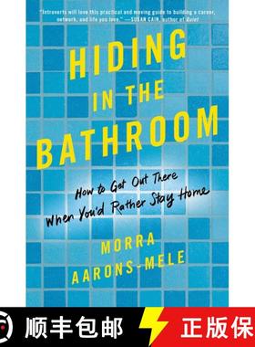 【3-4周达】Hiding in the Bathroom: An Introvert's Roadmap to Getting out There (When You'd Rather Sta... [9780062666093]