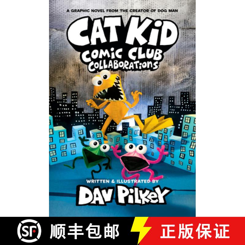 【3-4周达】Cat Kid Comic Club: Collaborations: A Graphic Novel (Cat Kid Comic Club #4): From the Crea... [9781338846638]
