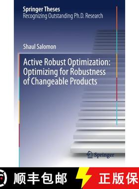 【3-4周达】Active Robust Optimization: Optimizing for Robustness of Changeable Products [9783030150525]