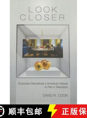 【3-4周达】Look Closer: Suburban Narratives and American Values in Film and Television [9780813562087]