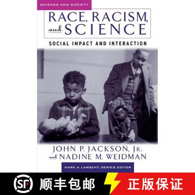 【3-4周达】Race, Racism & Science: Social Impact and Interaction: Social Impact and Interaction [9780813537368]