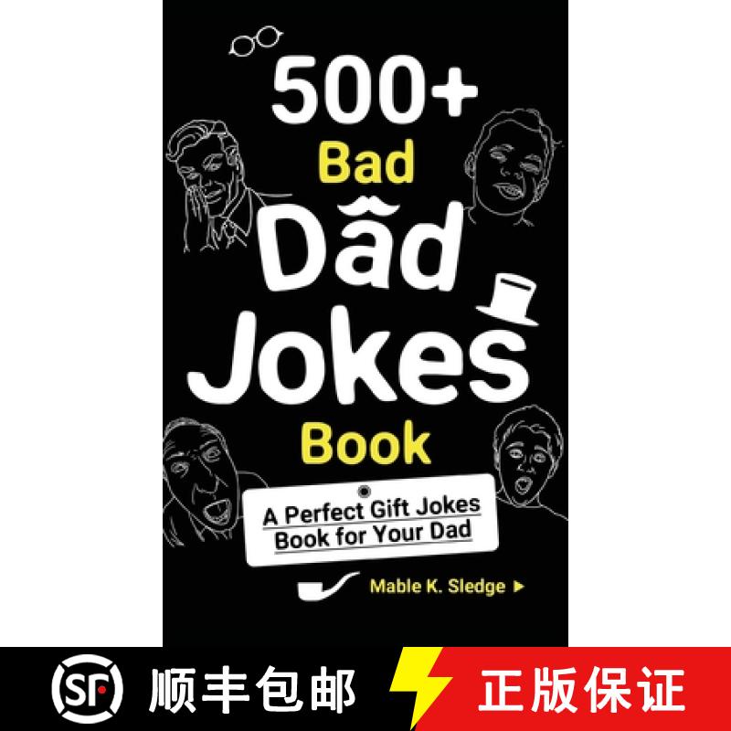 【2-3周达】500+ Bad Dad Jokes Book: A Perfect Gift Jokes Book for Your Dad [9781952613333]