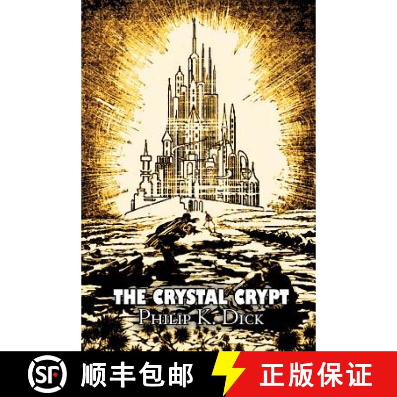 【3-4周达】The Crystal Crypt by Philip K. Dick, Science Fiction, Fantasy [9781463801939]