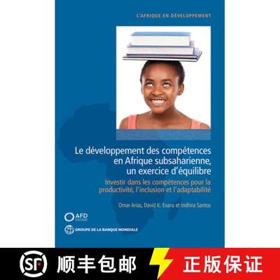 预订 Le Developpement Des Competences En Afrique Subsaharienne, Un Exercice D’equilibre: Investir Da... [9781464815379]