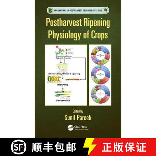 【3-4周达】精装 Postharvest Ripening Physiology of Crops / Edited by Sunil Pareek [9781498703802]