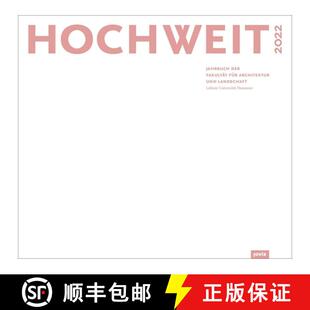 【3-4周达】Hochweit 2022: Jahrbuch Der Fakultät Für Architektur Und Landschaft, Leibniz Universitä... [9783868597646]