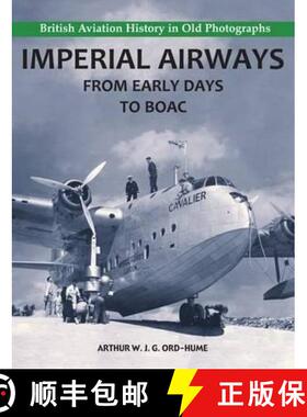 【3-4周达】Imperial Airways - From Early Days to BOAC [9781840335149]
