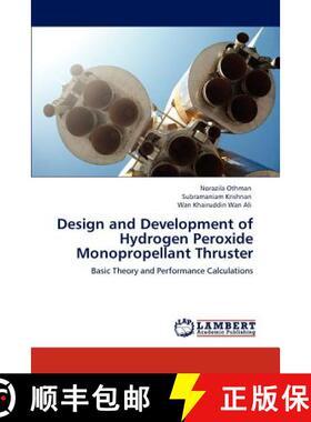 【3-4周达】Design and Development of Hydrogen Peroxide Monopropellant Thruster [9783846594063]