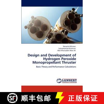 【3-4周达】Design and Development of Hydrogen Peroxide Monopropellant Thruster [9783846594063]