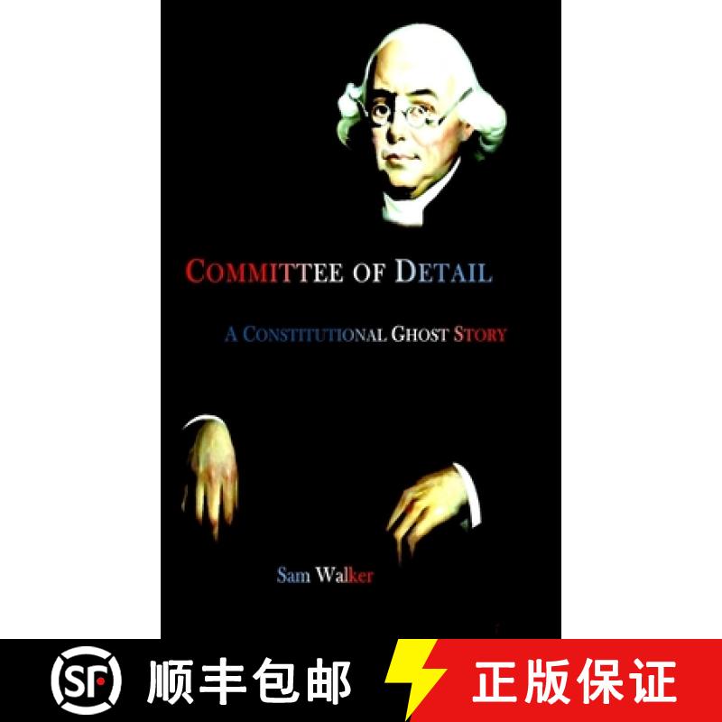 【2-3周达】Committee of Detail A Constitutional Ghost Story [9780578223605]