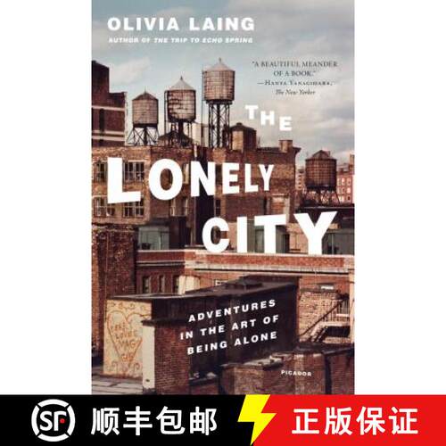 【3-4周达】The Lonely City: Adventures in the Art of Being Alone [9781250118035]