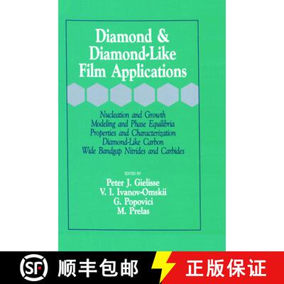 【3-4周达】Diamond and Diamond-Like Film Applications: Nucleation and Growth, Modeling and Phase Equi... [9781566766555]