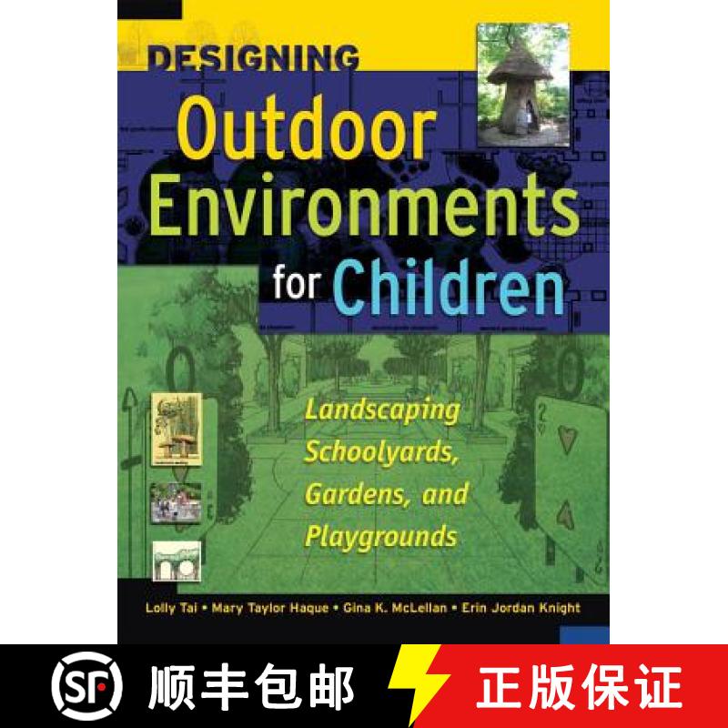 【3-4周达】Designing Outdoor Environments for Children: Landscaping School Yards, Gardens and Playgro... [9780071459358]