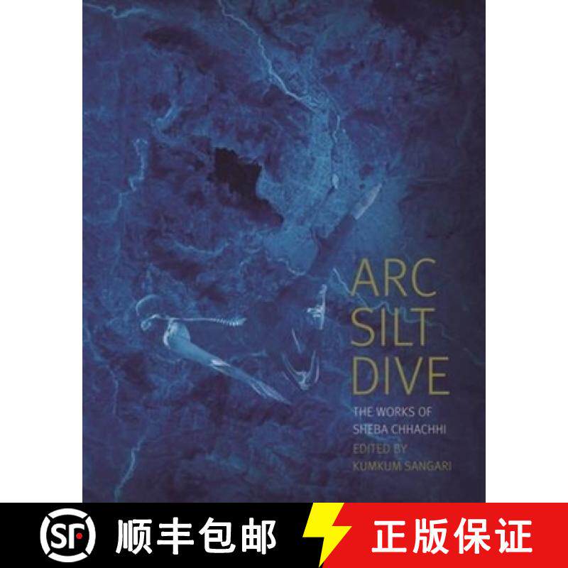 【3-4周达】Arc Silt Dive – The Works of Sheba Chhachhi [9789382381761]