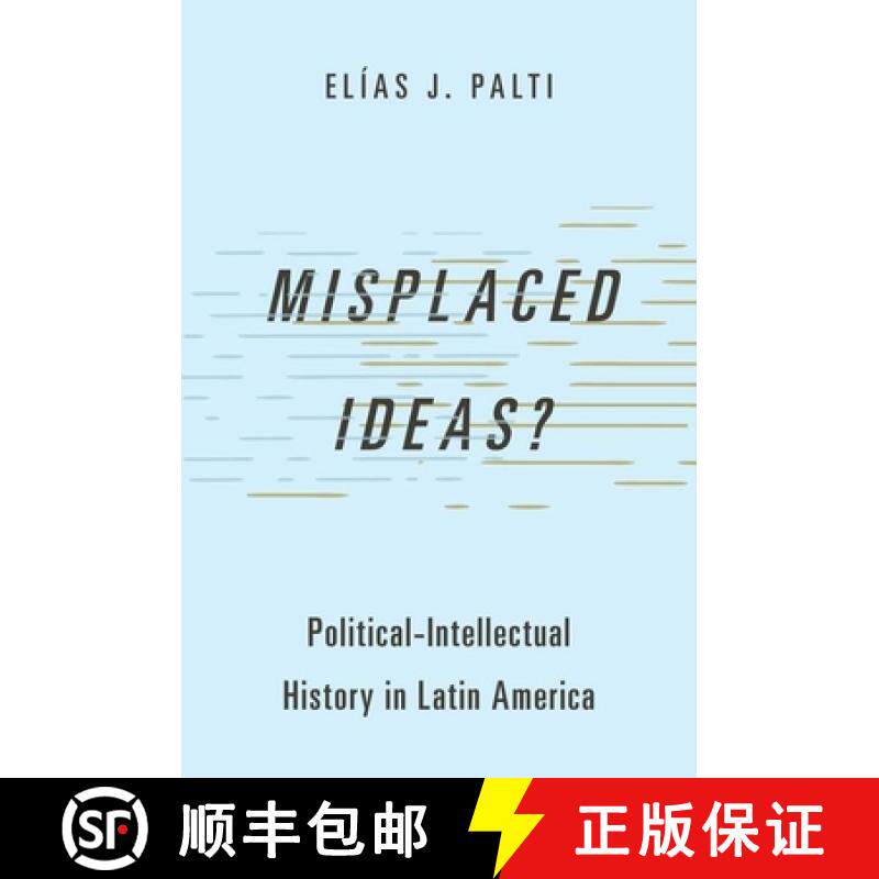 【3-4周达】Misplaced Ideas?: Political-Intellectual History in Latin America [9780197556641]