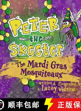 【3-4周达】Peter the Skeeter: The Mardi Gras Mosquiteaux [9798218353414]