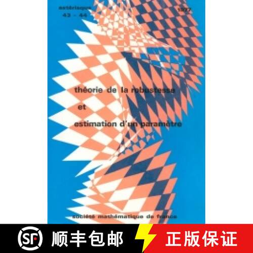 预订 Théorie de la robustesse et estimation d'un paramètre (Orsay-Paris VII, 1974-1975) 法国数... [9782856294642]