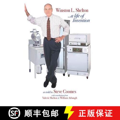 【3-4周达】Winston L. Shelton ...a Life of Invention [9780692991848]