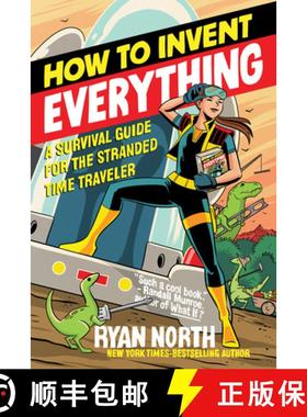 【3-4周达】How to Invent Everything: A Survival Guide for the Stranded Time Traveler [9780735220157]