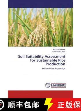 预订 Soil Suitability Assessment for Sustainable Rice Production [9786200230157]