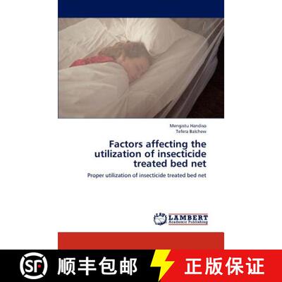 预订 Factors affecting the utilization of insecticide treated bed net [9783846543641]