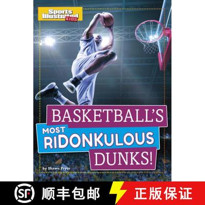 预订 Basketball's Most Ridonkulous Dunks! [9781496696885]