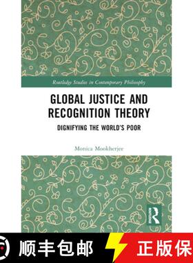【3-4周达】Global Justice and Recognition Theory: Dignifying the World's Poor [9780367487980]