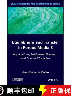 【3-4周达】精装 Equilibrium And Transfer In Porous Media 3: Applications, Isothermal Transport And Co... [9781848216778]