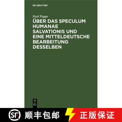 【3-4周达】Über Das Speculum Humanae Salvationis Und Eine Mitteldeutsche Bearbeitung Desselben [9783112681695]