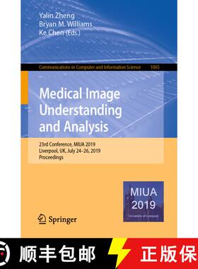 【3-4周达】Medical Image Understanding and Analysis : 23rd Conference, MIUA 2019, Liverpool, UK, July... [9783030393427]