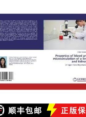 预订 Properties of blood and microcirculation of a liver and kidneys [9786202067966]