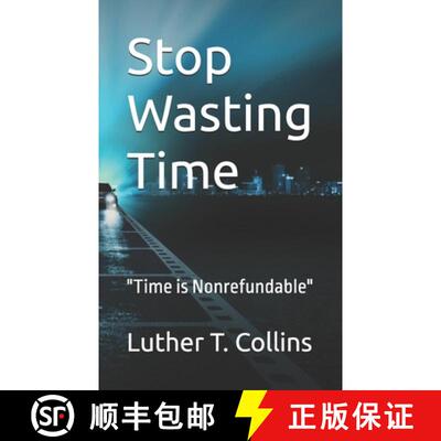 【3-4周达】Stop Wasting Time: Time is Nonrefundable [9781960179357]