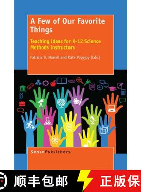 预订 A Few of Our Favorite Things: Teaching Ideas for K-12 Science Methods Instructors [9789462097780]