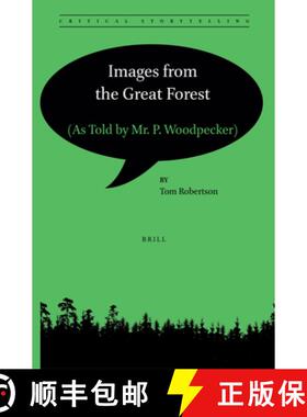 预订 Images from the Great Forest: (As Told by Mr. P. Woodpecker) [9789004532496]