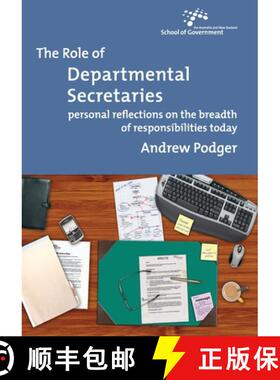 预订 The Role of Departmental Secretaries: Personal reflections on the breadth of responsibilities today [9781921536816]