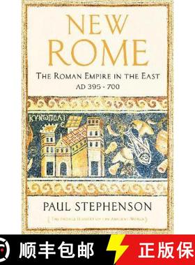 【3-4周达】New Rome: The Roman Empire in the East, AD 395 - 700 - Longlisted for the Anglo-Hellenic R... [9781781250082]